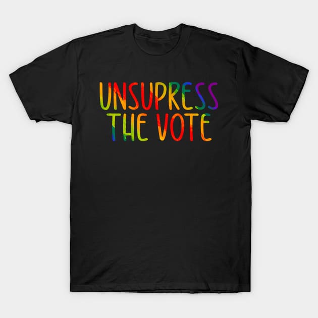 Unsuppress The Vote T-Shirt by GrellenDraws